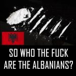 Who the FUCK are these Albanians?